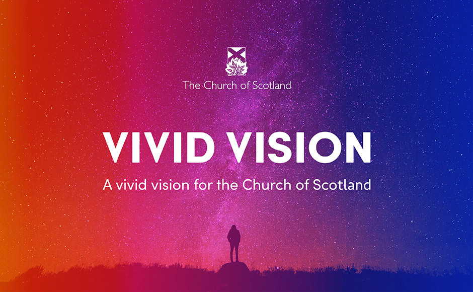 Vivid Vision: A vivid vision for the Church of Scotland